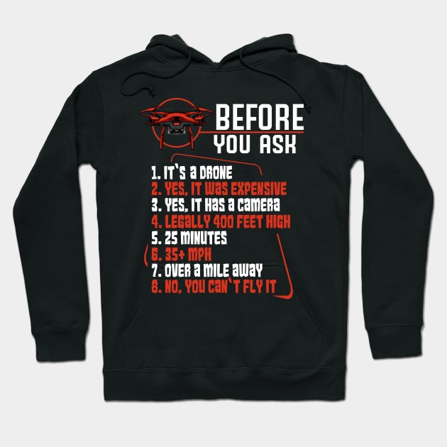 Drone - Before You Ask List - Funny Drone Pilot Hoodie by Lumio Gifts